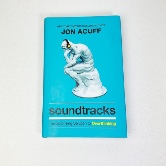 Soundtracks : The Surprising Solution to Overthinking by Jon Acuff (2021) - Picture 3 of 6